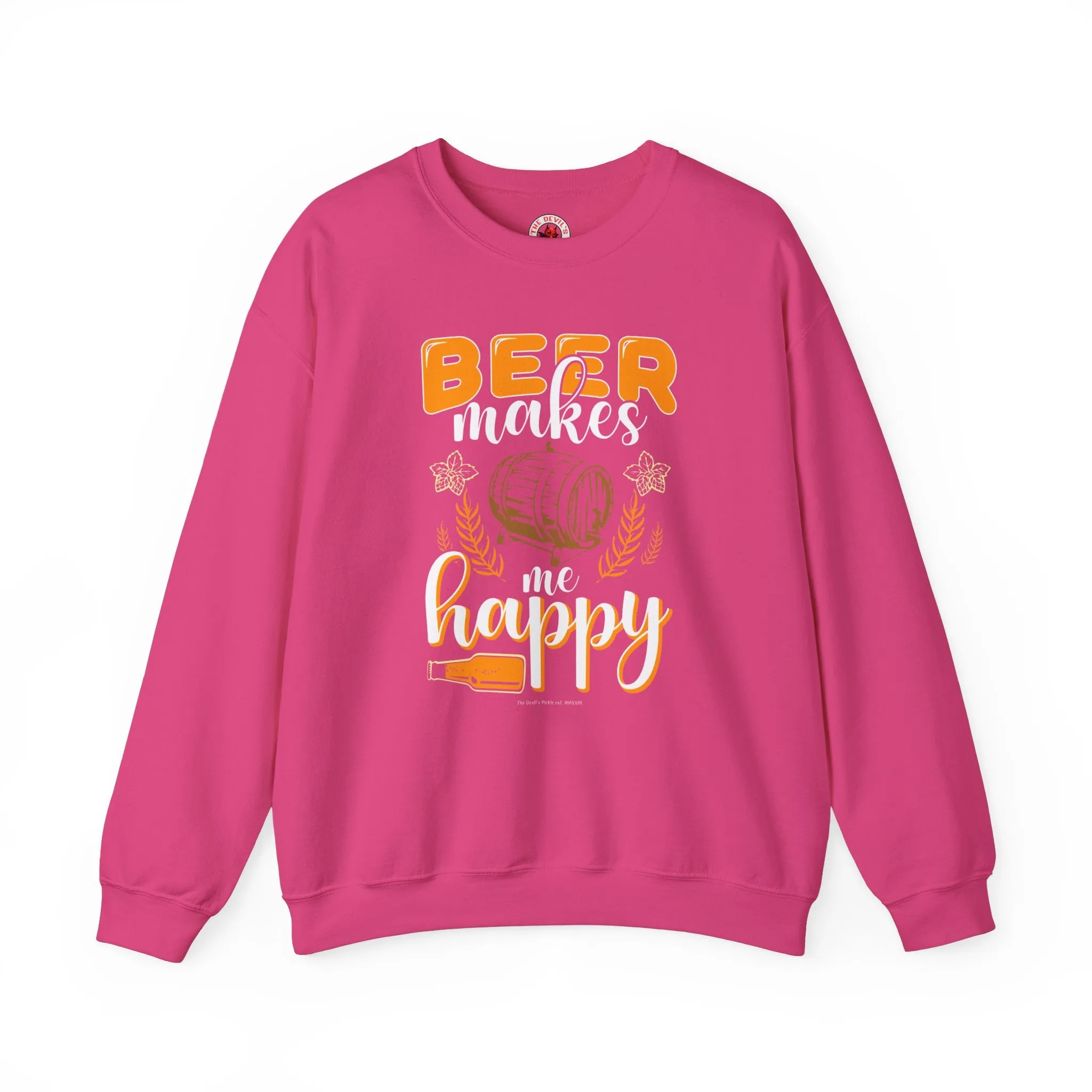 Beer Makes Me Happy Crewneck Sweatshirt.