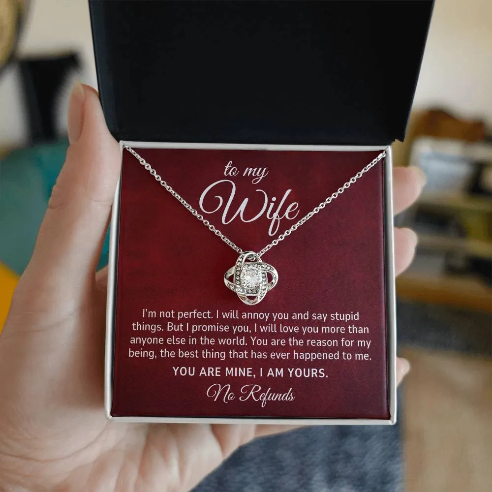 To My Wife Gift,  I Am Yours, No Refund Romantic Love Knot Necklace