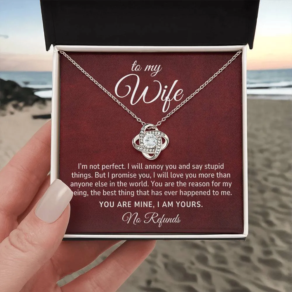 To My Wife Gift,  I Am Yours, No Refund Romantic Love Knot Necklace