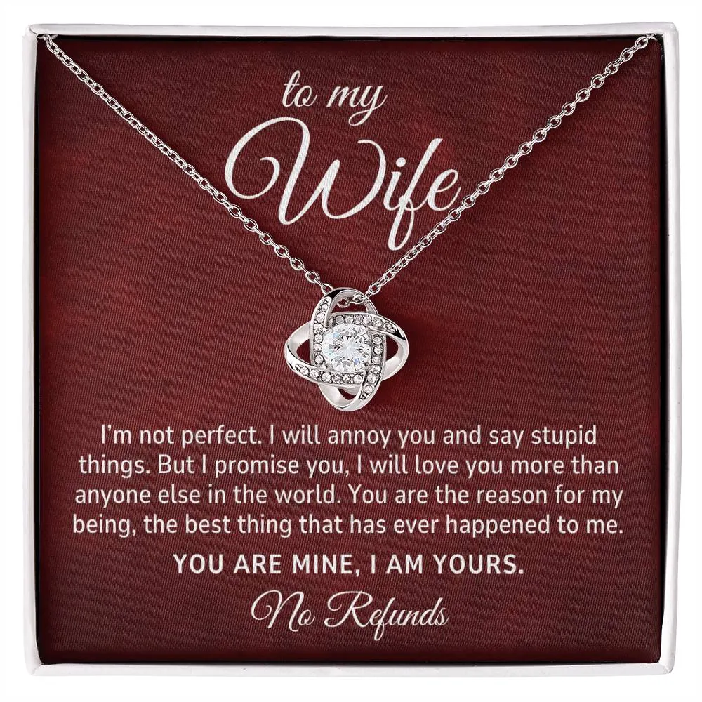 To My Wife Gift,  I Am Yours, No Refund Romantic Love Knot Necklace