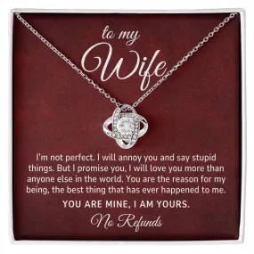 To My Wife Gift,  I Am Yours, No Refund Romantic Love Knot Necklace